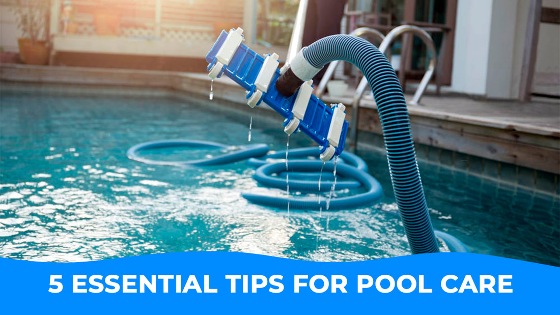 5 Essential Tips for Pool Care